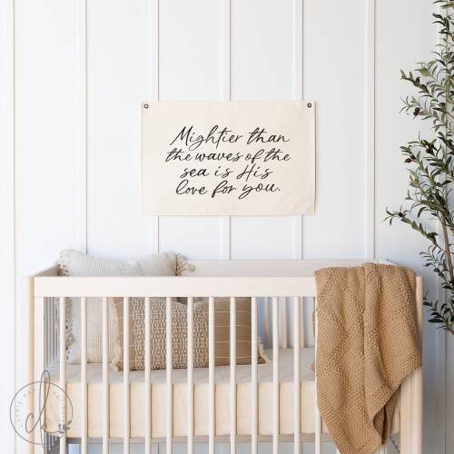 Mightier Than The Waves Of The Sea Is His Love For You | Canvas Banner | Nursery Wall Art | Scripture Nursery Decor | Baby Shower Gift