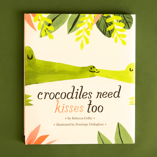 Crocodiles Need Kisses Too