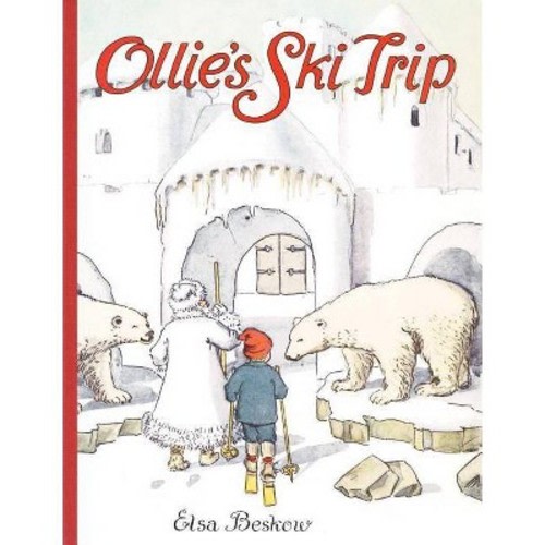 Ollie's Ski Trip - by Elsa Beskow (Hardcover)