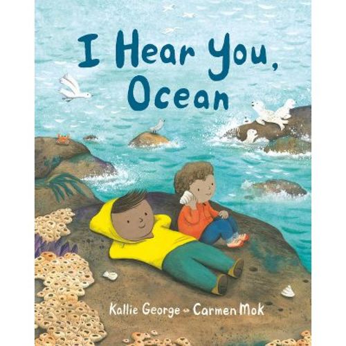 I Hear You, Ocean - (sounds Of Nature) By Kallie George (hardcover)