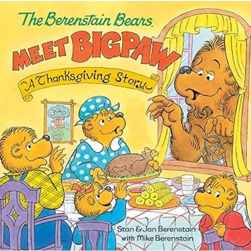 The Berenstain Bears Meet Bigpaw: A Thanksgiving Story (Berenstain Bears)