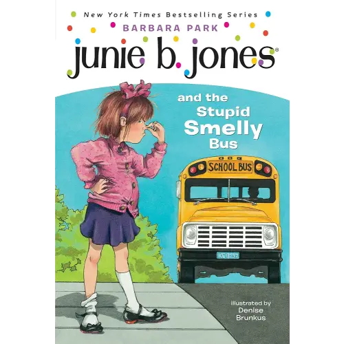 Junie B. Jones and the Stupid Smelly Bus (Junie B. Jones, No. 1)
