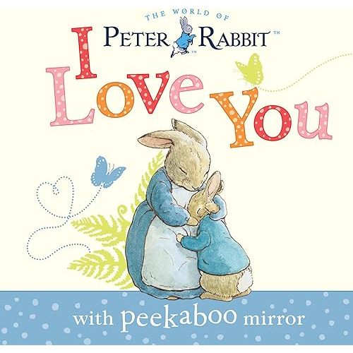 Peter Rabbit, I Love You: with Peekaboo Mirror Board book – December 24, 2018