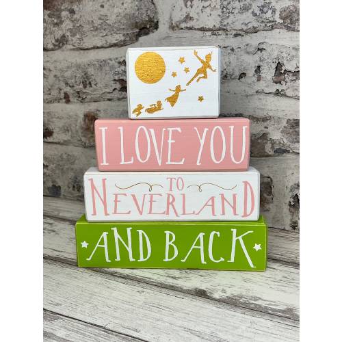 I Love You To Neverland And Back 4 Piece Wood Block Set With Topper Options | Peter Pan Nursery | Peter Pan Baby Nursery | Baby Shower Gift