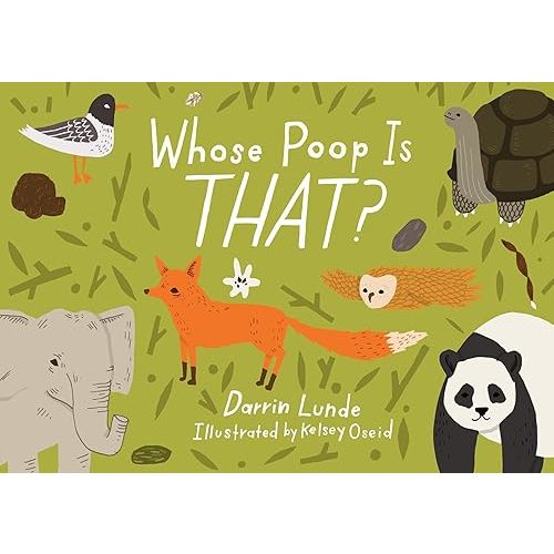 Whose Poop Is That? (Whose Is THAT?) Hardcover – Picture Book, January 10, 2017