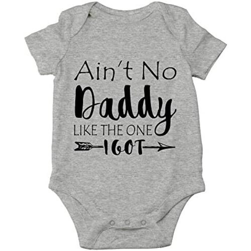 Ain't No Daddy Like The One I Got Baby Bodysuit Funny Infant Outfit Boy Girl Unisex Comfy Wear