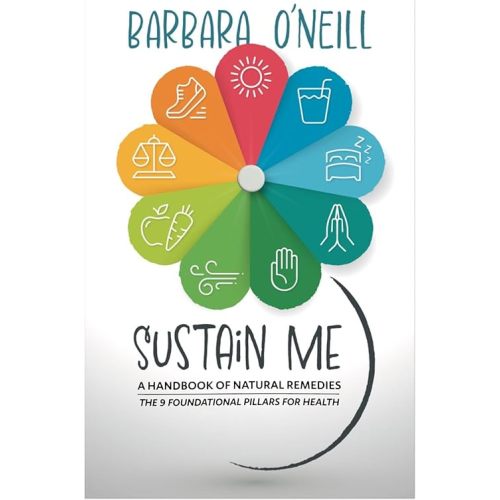 Sustain Me by Barbara O’Neill Book - The Comprehensive Natural Remedies Book Guide - A Herbal Remedies Book & Herbal Medicine Book for Herbal Remedies - The Encyclopedia of Herbal Medicine