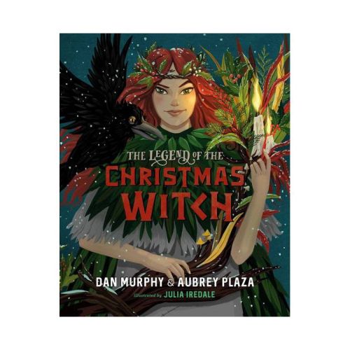 The Legend Of The Christmas Witch - By Aubrey Plaza & Dan Murphy (hardcover)