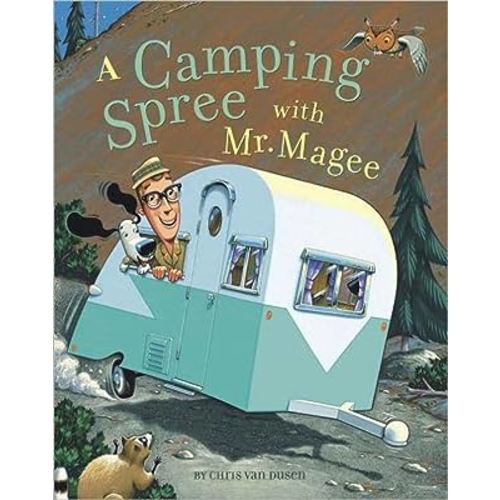 A Camping Spree with Mr. Magee: (Read Aloud Books, Series Books for Kids, Books for Early Readers) (Mr. Magee, MCGE)