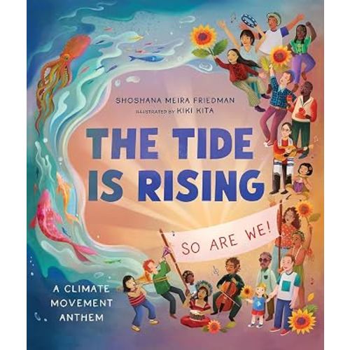 The Tide Is Rising, So Are We!: A Climate Movement Anthem