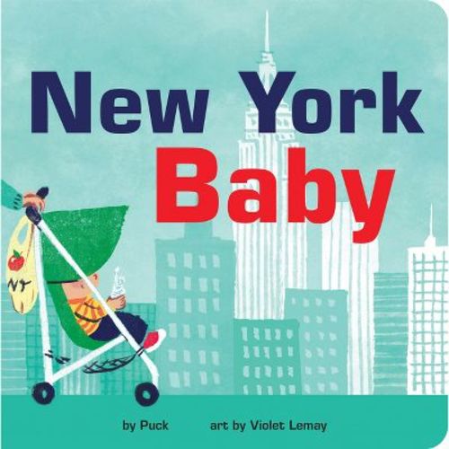 New York Baby - (local Baby Books) By Puck (board Book)