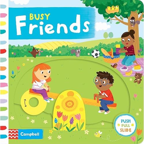 Busy Friends (Busy Books) Board book – June 13, 2019