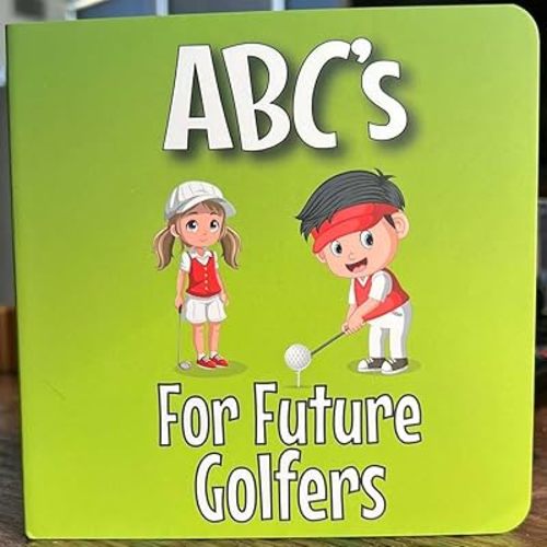 ABC's For Future Golfers Board book – January 1, 2023