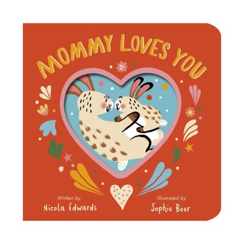 Mommy Loves You - by Nicola Edwards (Board Book)