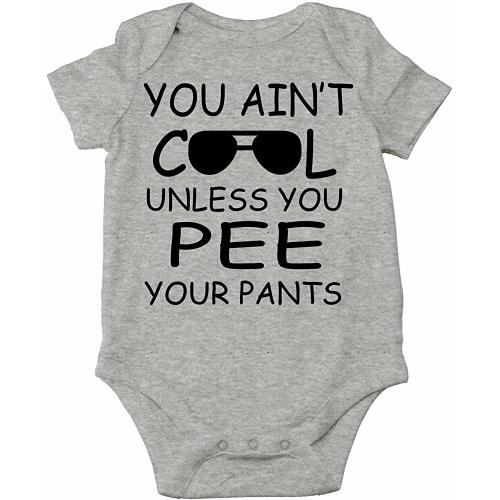 CBTwear You Ain't Cool Unless You Pee Your Pants! Funny Romper Cute Novelty Infant One-Piece Baby Bodysuit