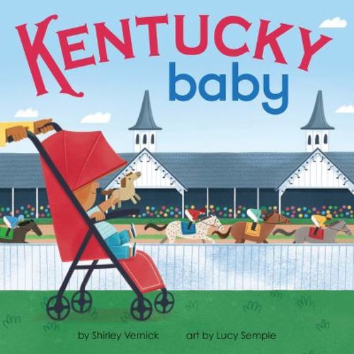 Kentucky Baby - (local Baby Books) By Shirley Vernick (board Book)