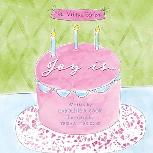Joy Is (The Virtue Series)