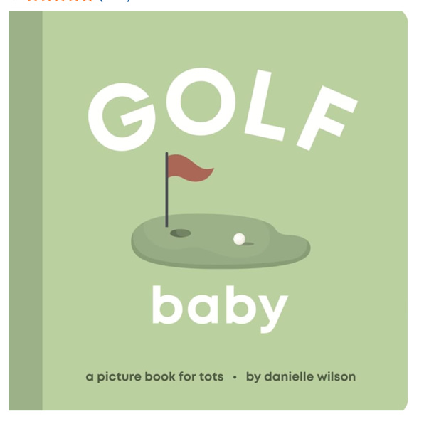 Golf Baby: Board Book for Early Learners (Let’s Go! Baby)