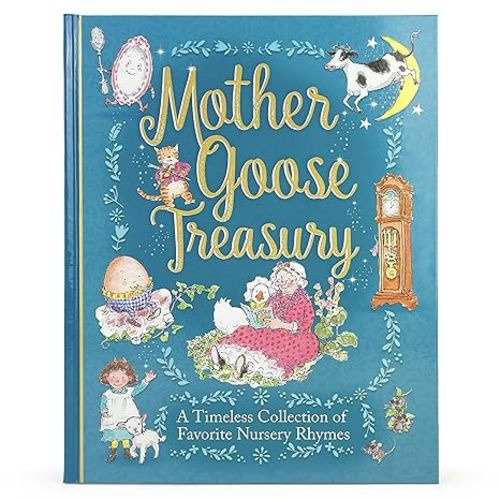 Mother Goose Treasury: A Beautiful Collection of Favorite Nursery Rhymes for Children (Hardcover Storybook Treasury)