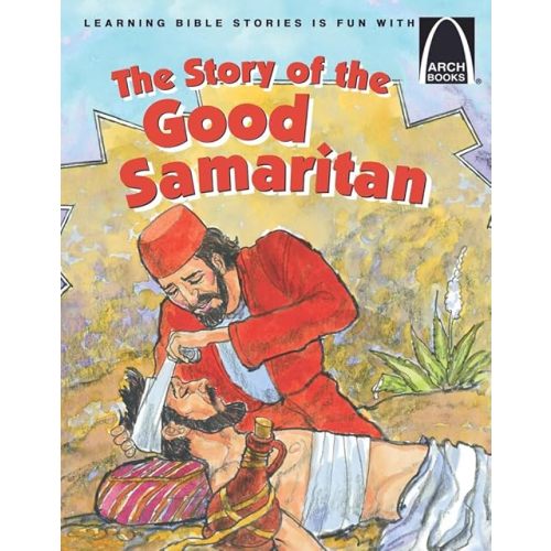 The Story of the Good Samaritan - Arch Books Paperback – January 1, 2005