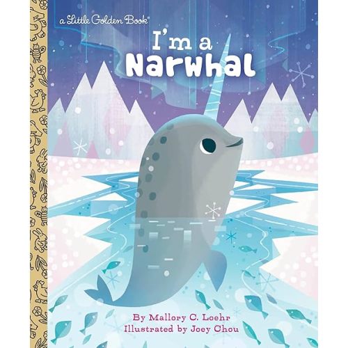 I'm a Narwhal (Little Golden Book) Hardcover – Picture Book, May 14, 2019