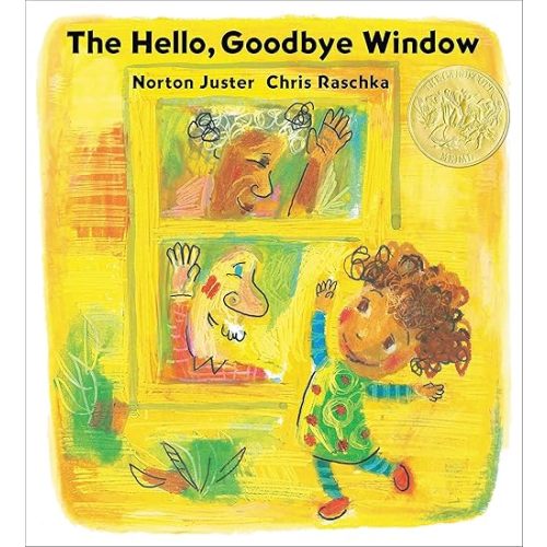 The Hello, Goodbye Window (Caldecott Medal Winner) Paperback – Picture Book, April 9, 2024