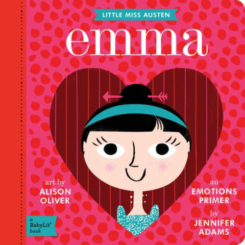 Emma: A BabyLit® Emotions Primer by Jennifer Adams, Alison Oliver, Board Book | Barnes & Noble®