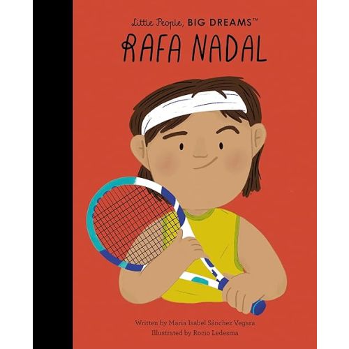 Rafa Nadal (Little People, BIG DREAMS, 113) Hardcover – Picture Book, June 4, 2024