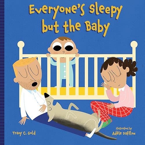 Everyone's Sleepy but the Baby Board book – Illustrated, April 13, 2021