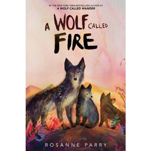 A Wolf Called Fire | Barnes & Noble®