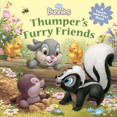 Disney Bunnies: Thumper's Furry Friends (A Touch-and-feel Book) Board book – Touch & Feel, January 5, 2010