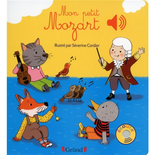 Mon petit Mozart - Livre sonore avec 6 puces - Dès 1 an