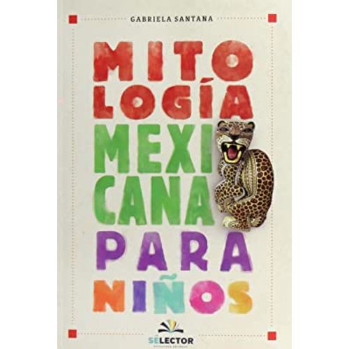 Mitología mexicana para niños (Spanish Edition)