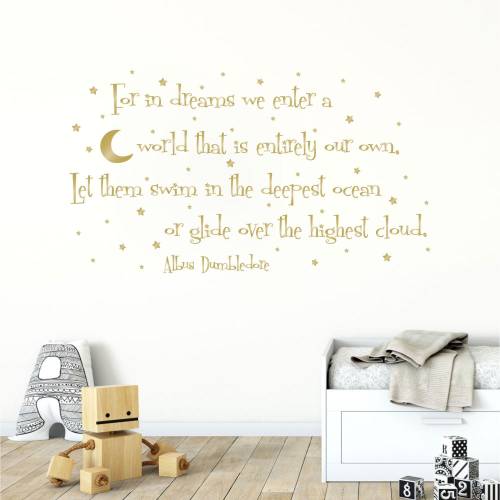For In Dreams We Enter A World That's Entirely Our Own Nursery wall decal available in 16 different sizes and 30 different colors
