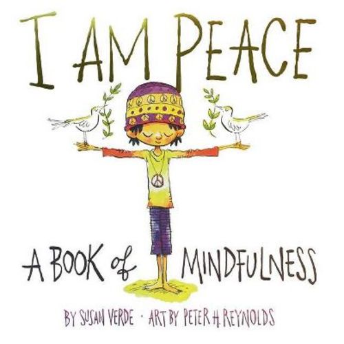 I Am Peace 10/15/2017 - By Susan Verde (hardcover)