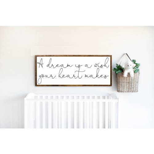 A Dream Is a Wish Your Heart Makes - Girls Room Decor - Cinderella Movie Quote - Above Crib Decor - Nursery Decor - Girls Inspiration Quote