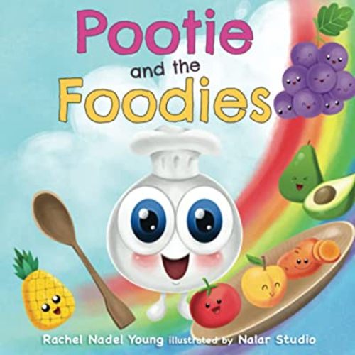 Pootie and the Foodies (Pootie's Little Life Lessons)