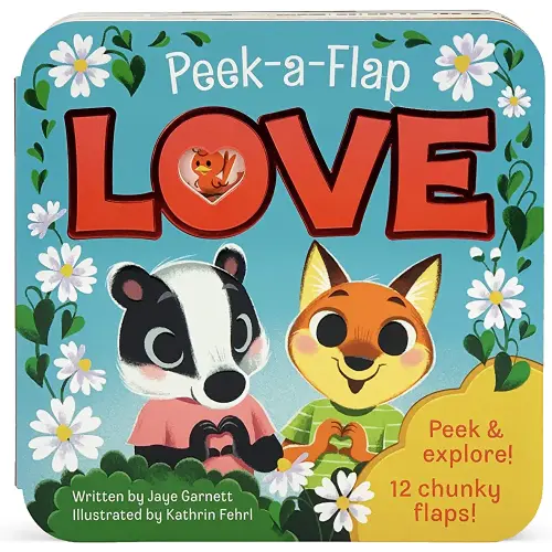 Peek-a-Flap Love (Children's Lift-a-Flap Board Book Gift for Little Valentines, Mother's & Father's Day, Birthdays, and More; Ages 1-5) (Peek-A-Flap Interactive Children's Board Book)