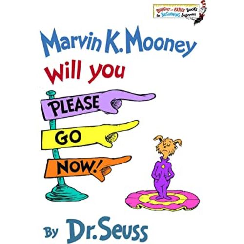 Marvin K. Mooney Will You Please Go Now! (Bright and Early Books for Beginning Beginners)
