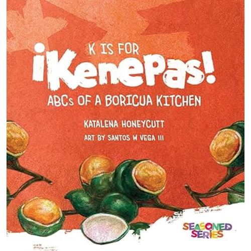 K is for Kenepas: ABCs of a Boricua Kitchen (The Seasoned)