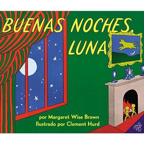 Goodnight Moon / Buenas Noches, Luna (Spanish Edition)