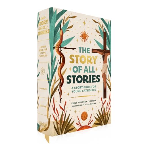 The Story of All Stories: A Story Bible for Young Catholics (Ages 7–13) – Catholic Children’s Bible Storybook for Learning Scripture, Catholic Faith ... from Saints, Popes, and Church Fathers