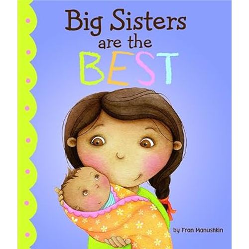 Big Sisters Are the Best (Fiction Picture Books)