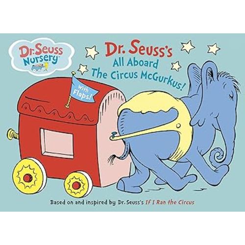 All Aboard the Circus McGurkus (Dr. Seuss Nursery Collection)