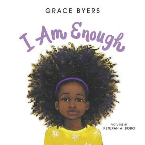 I Am Enough by Grace Byers