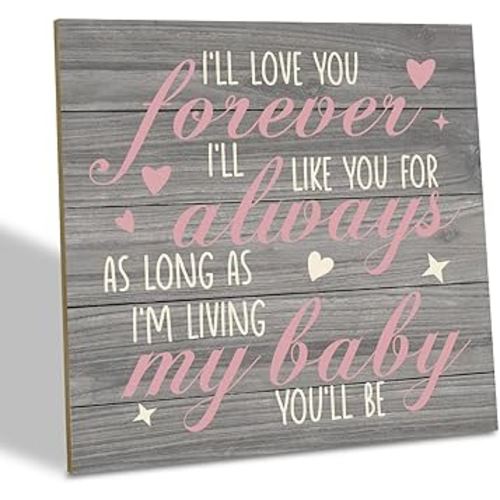 Nursery Decor, Wood Plaque Table Art Sign 6.2 * 6.2inch, Rustic Wood Sign, Nursery Room Decor for Baby Girl, Nursery Quote Table Art, Warm Home Decor, I'll Love You Forever I'll Like You for Always
