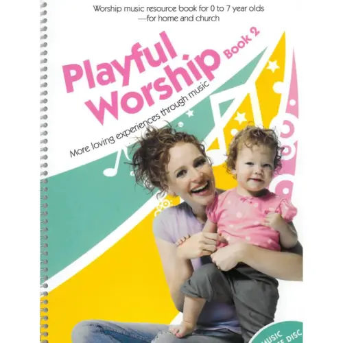 Playful Worship Book 2 - More loving experiences through music by Kylie Stacey