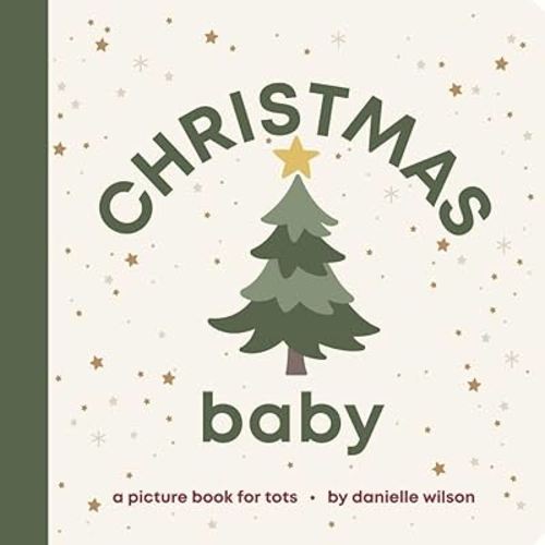 Christmas Baby: Board Book for Early Learners (Let's Celebrate! Baby)
