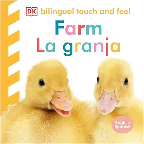 Bilingual Baby Touch and Feel: Farm - La granja Board book – Touch & Feel, November 7, 2023