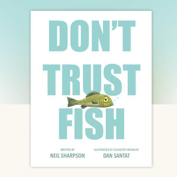 Don't Trust Fish